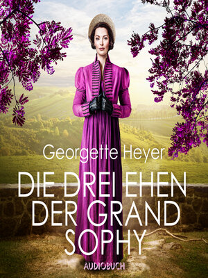 cover image of Die drei Ehen der Grand Sophy